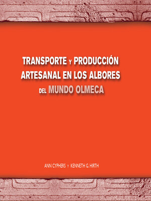 cover image of Transporte y producción artesanal en los albores del mundo Olmeca